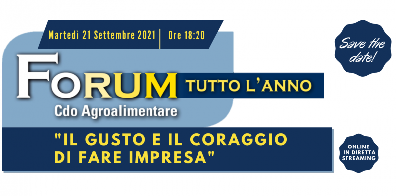 "Il gusto e coraggio di fare Impresa" - Rassegna Forum tutto l'anno del 21 settembre 2021