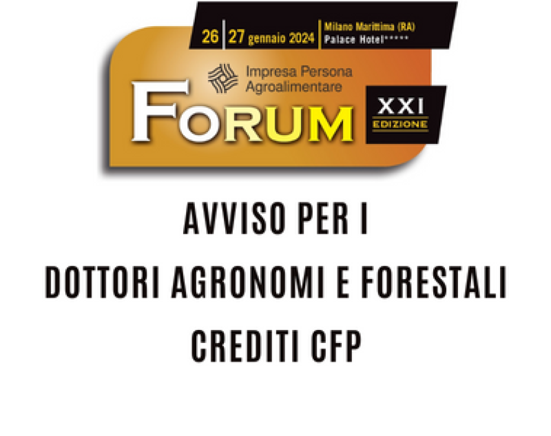 AVVISO PER DOTTORI AGRONOMI E FORESTALI  - 21° FORUM 2024