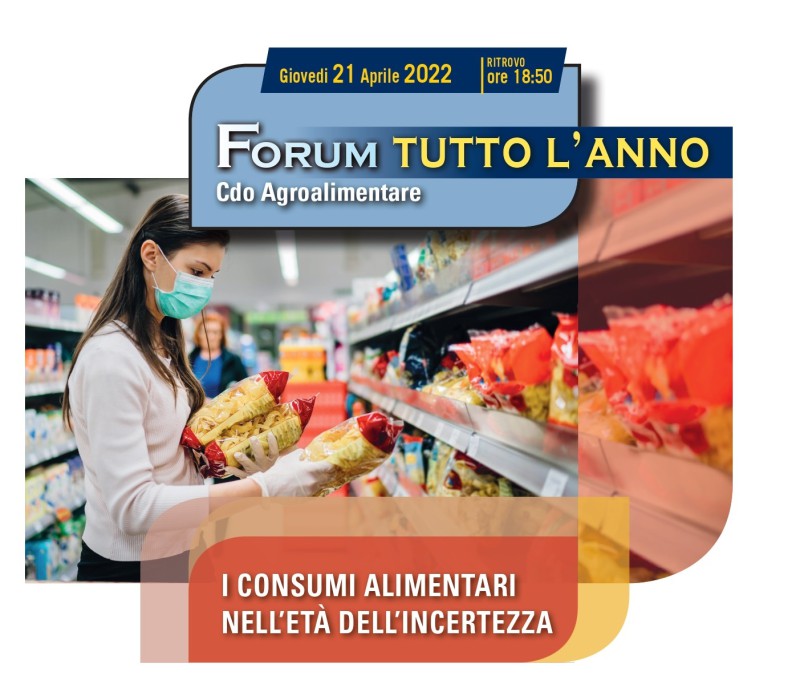 Forum tutto l'anno 21 aprile ore 19:00 - "I consumi alimentari nell’età dell’incertezza"