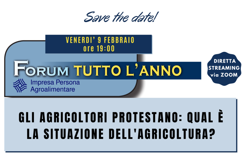 Forum tutto l'anno 9 febbraio 2024 "Gli agricoltori protestano: qual è la situazione dell'agricoltura"