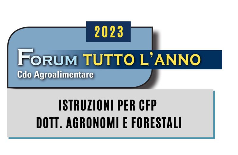 FORUM TUTTO L'ANNO DEL 15 DICEMBRE 2022 - ISTRUZIONI PER CREDITI CFP PER DOTTORI AGRONOMI E FORESTALI
