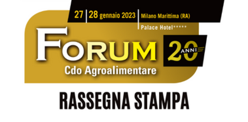 Rassegna stampa 20° Forum Cdo Agroalimentare, 27/28 gennaio 2023